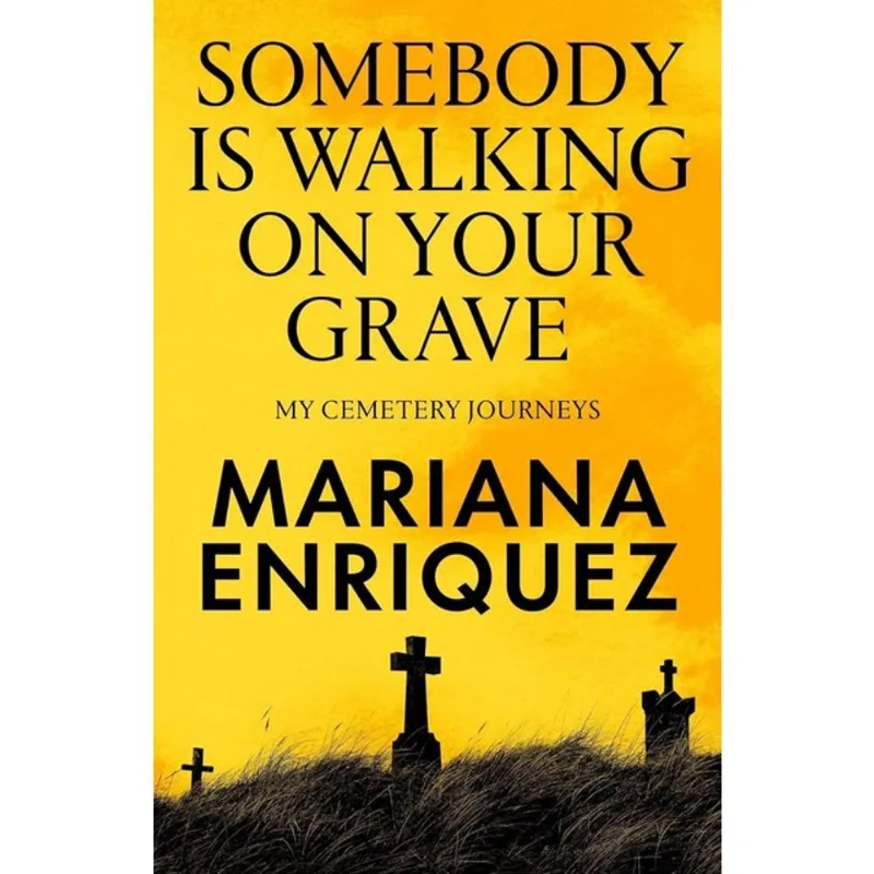 SOMEBODY IS WALKING ON YOUR GRAVE