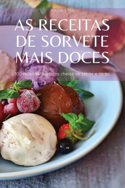 As Receitas De Sorvete Mais Doces - Não Informado - Livros