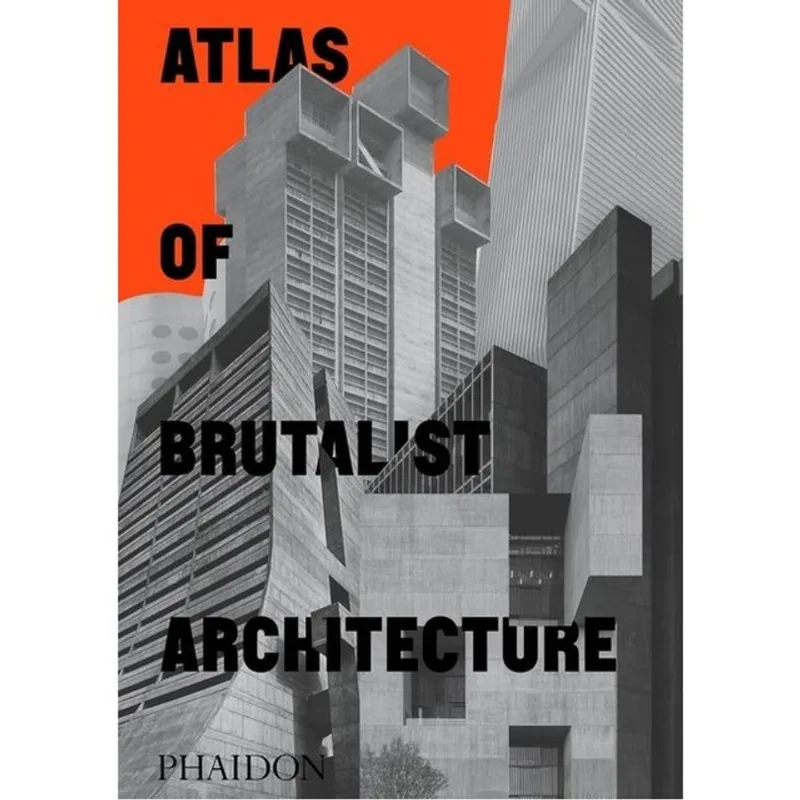 ATLAS OF BRUTALIST ARCHITECTURE - CLASSIC FORMAT