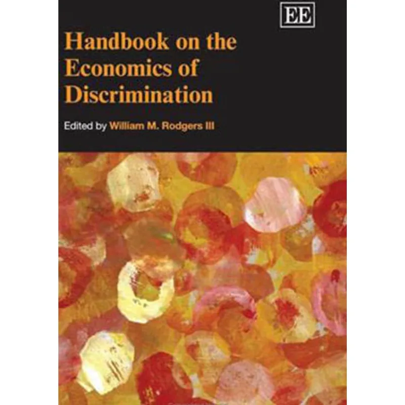 HANDBOOK ON THE ECONOMICS OF DISCRIMINATION