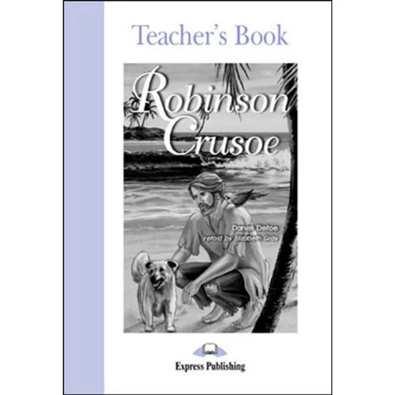 ROBINSON CRUSOE - TEACHER'S BOOK