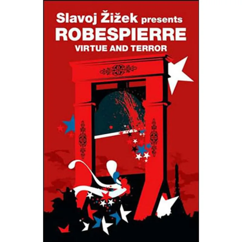 ROBESPIERRE - VIRTUE AND TERROR