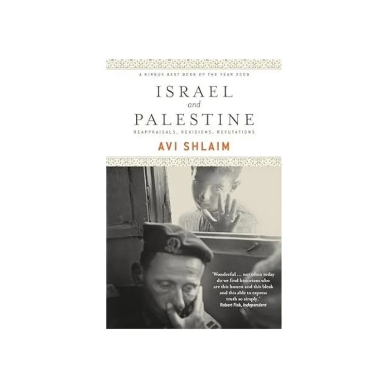 ISRAEL AND PALESTINE - REAPPRAISALS, REVISIONS, REFUTATIONS
