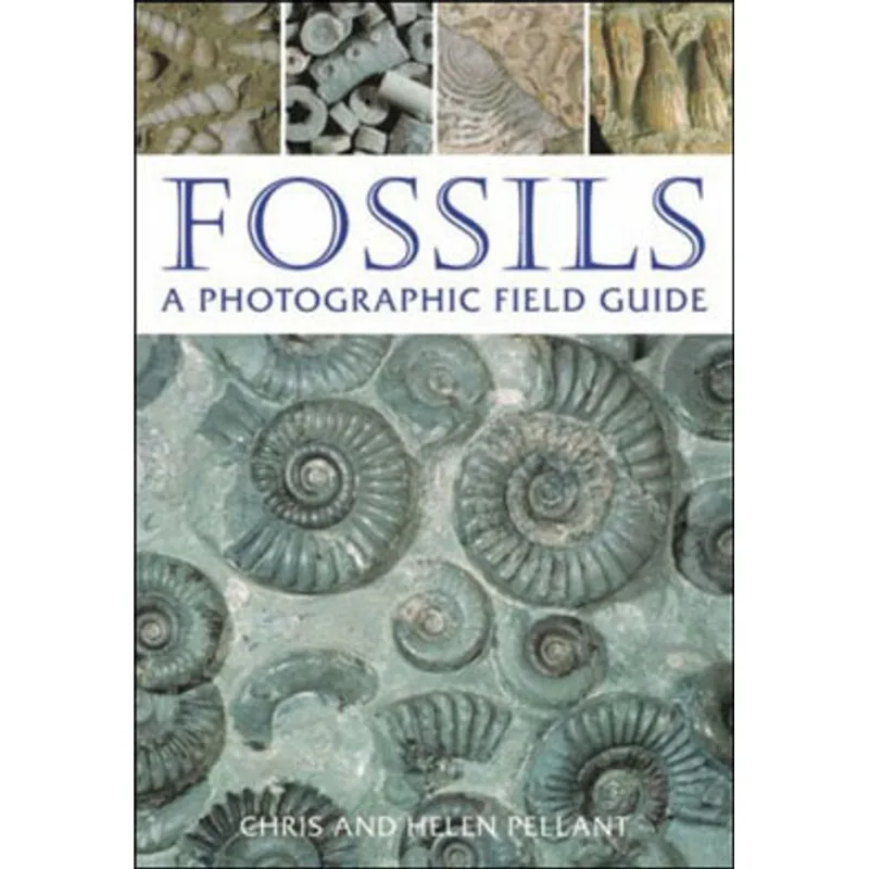 FOSSILS - A PHOTOGRAFIC FIELD GUIDE