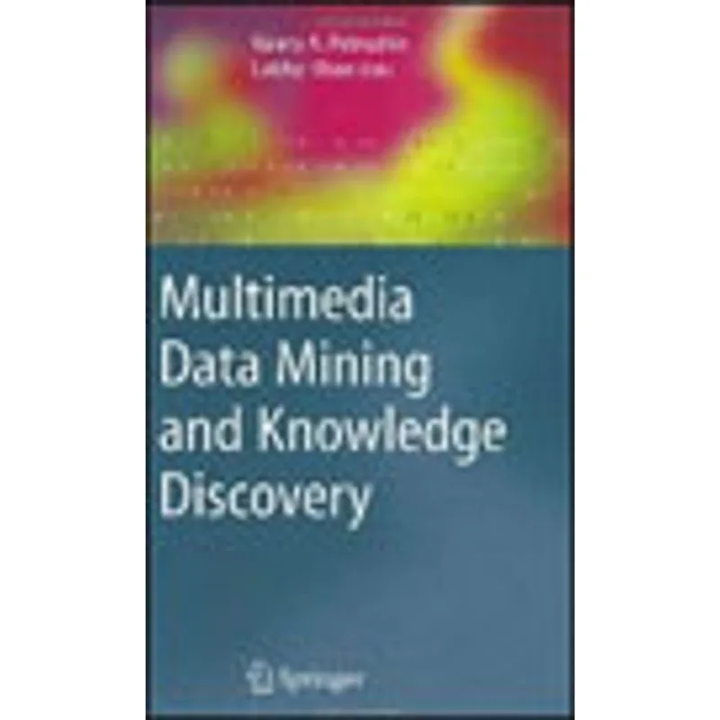 MULTIMEDIA DATA MINING AND KNOWLEDGE DISCOVERY