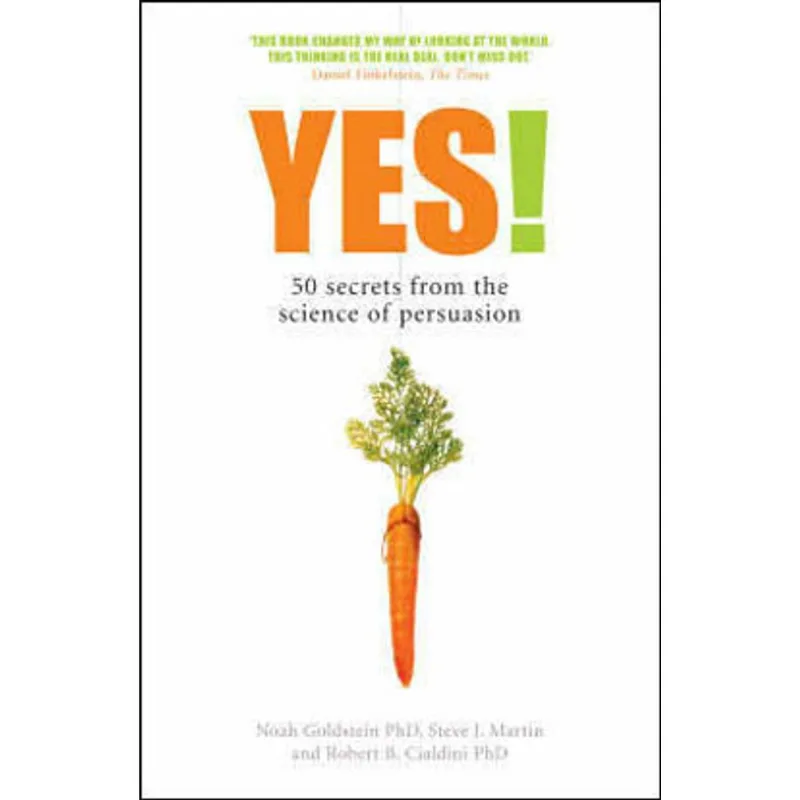 YES! 50 SECRETS FROM THE SCIENCE OF PERSUATION