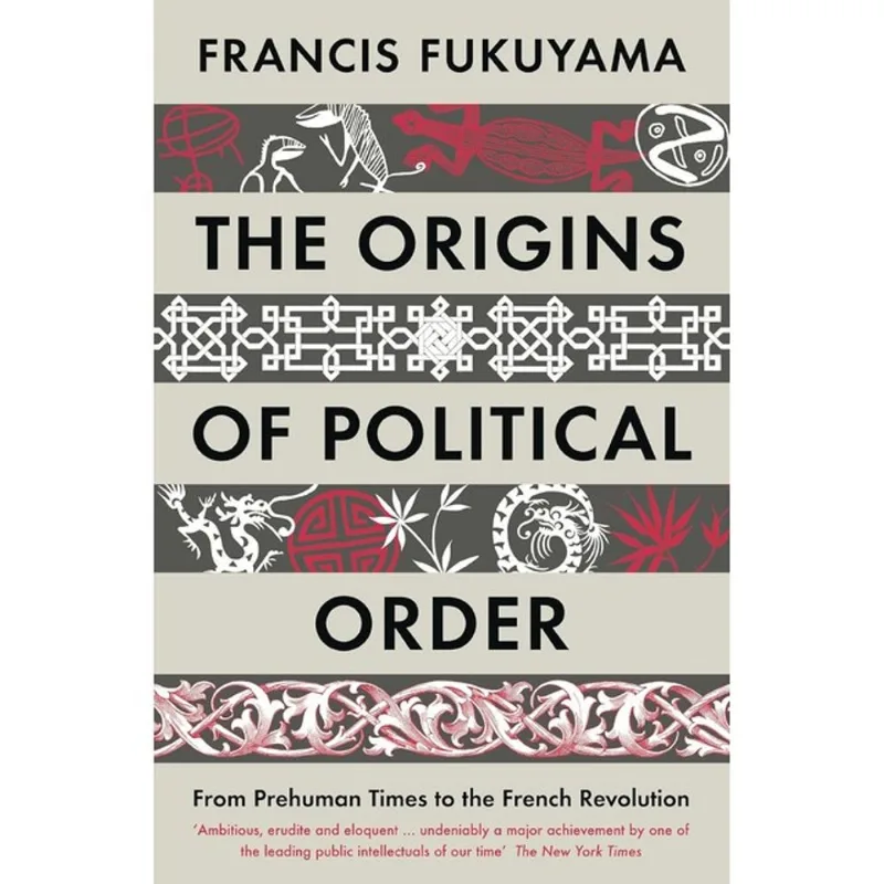 THE ORIGINS OF POLITICAL ORDER