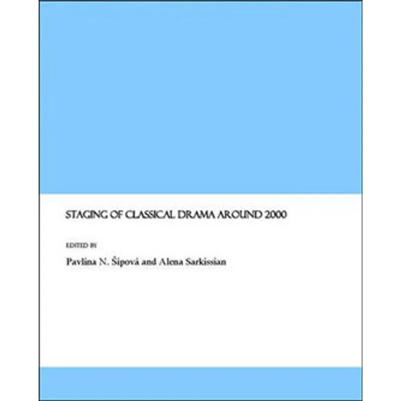 STAGING OF CLASSICAL DRAMA AROUND 2000