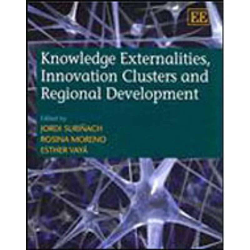KNOWLEDGE EXTERMALITIES, INNOVATION CLSTERS AND REGIONAL DEVELOPMENT