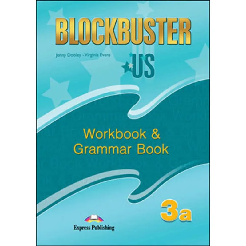 BLOCKBUSTER US 3A - WORKBOOK AND GRAMMAR BOOK