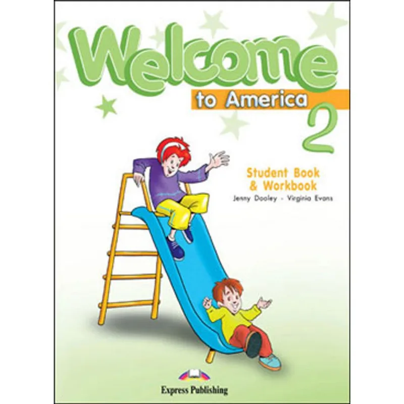 WELCOME TO AMERICA 2 - STUDENT BOOK AND WORKBOOK