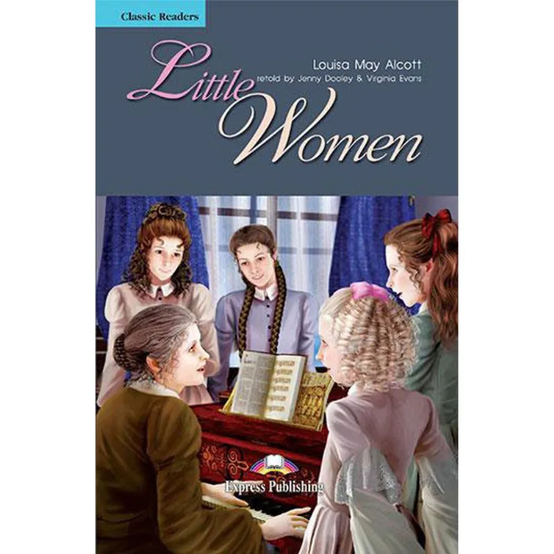 LITTLE WOMEN - CLASSIC READER - LEVEL 4