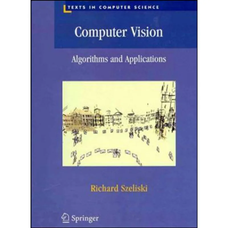 COMPUTER VISION - ALGORITHMS AND APPLICATIONS