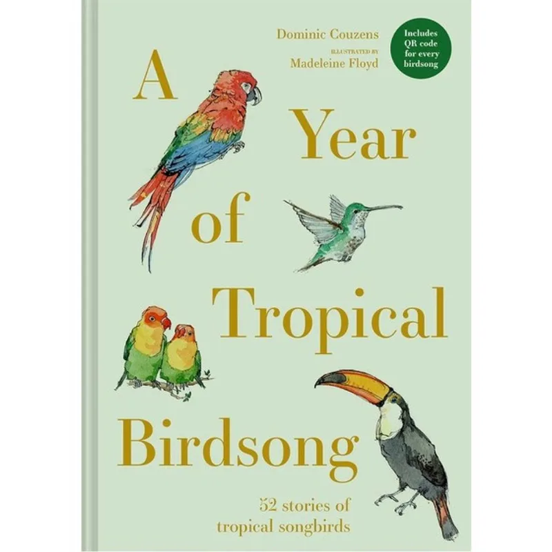 A YEAR OF TROPICAL BIRDSONG