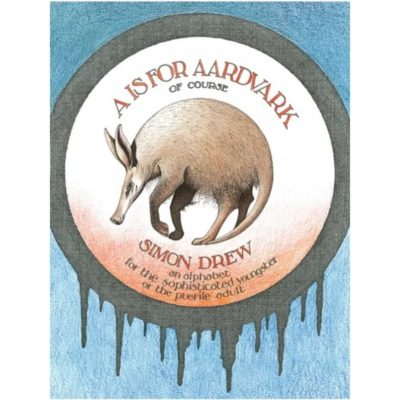 A IS FOR AARDVARK