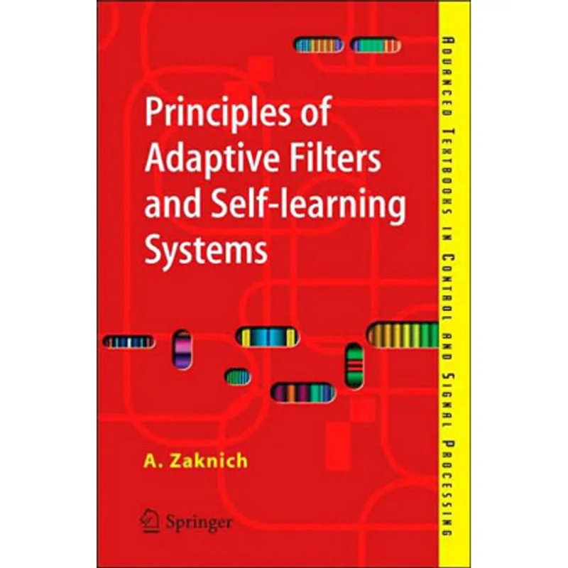 PRINCIPLES OF ADAPTIVE FILTERS AND SELF-LEARNING S