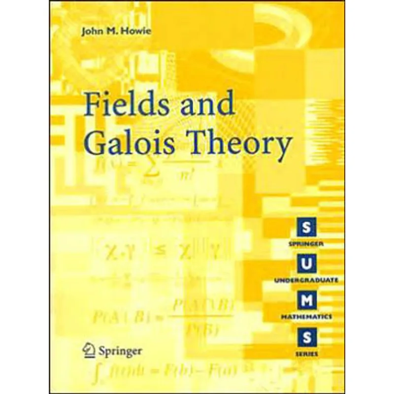 FIELDS AND GALOIS THEORY