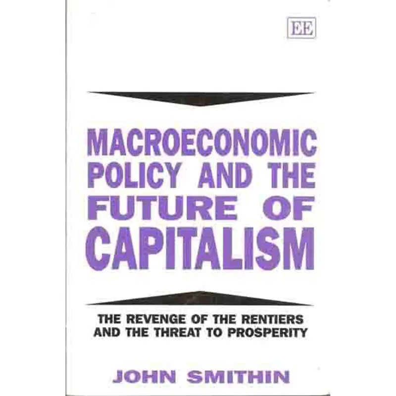MACROECONOMIC POLICY AND THE FUTURE OF CAPITALISM