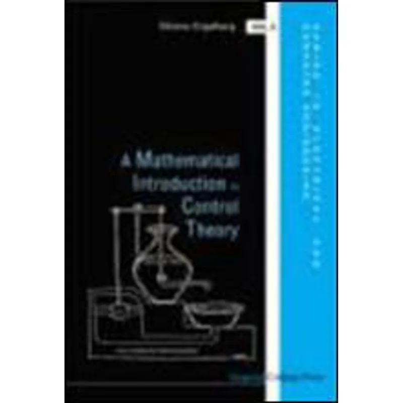 MATHEMATICAL INTRODUCTION TO CONTROL THEORY, A