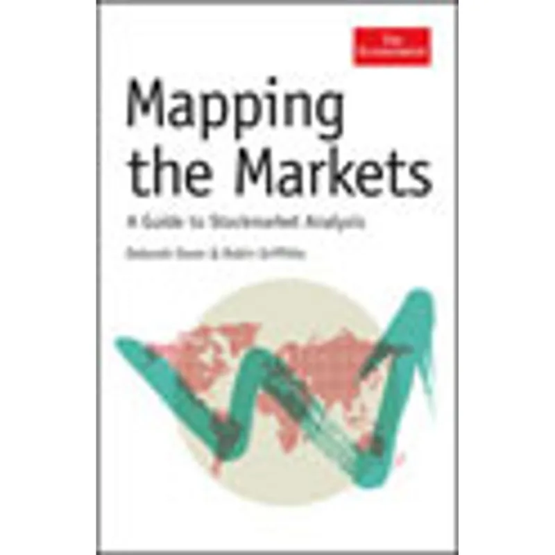MAPPING THE MARKETS - A GUIDE TO STOCKMARKET ANALYSIS
