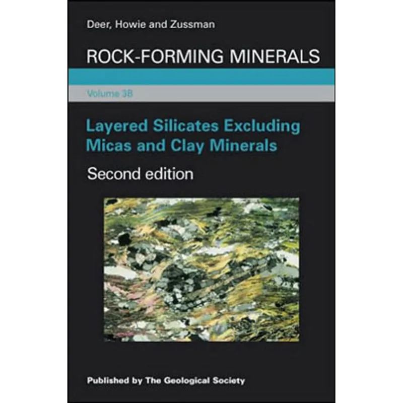 ROCK FORMING MINERALS 3B - LAYERED SILICATES EXCLUDING MICAS AND CLAY MINERALS