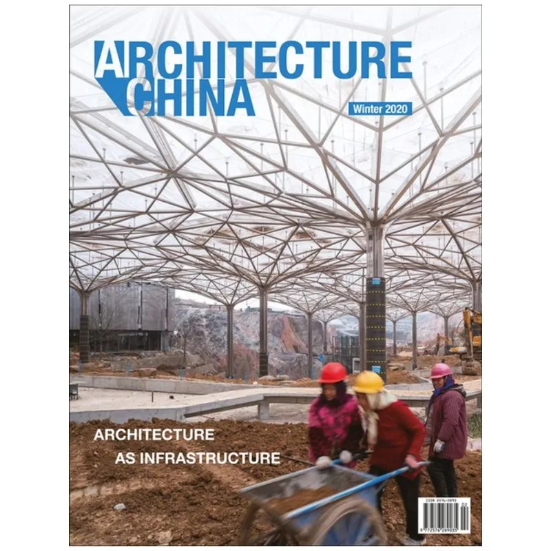 ARCHITECTURE CHINA: ARCHITECTURE AS INFRASTRUCTURE