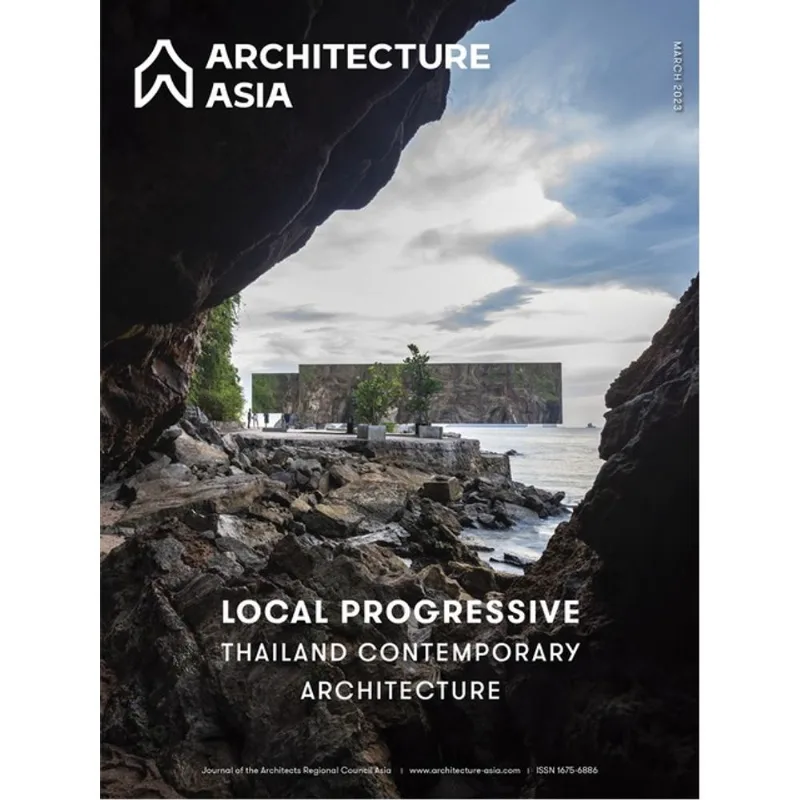 ARCHITECTURE ASIA: LOCAL PROGRESSIVE - THAILAND CONTEMPORARY ARCHITECTURE