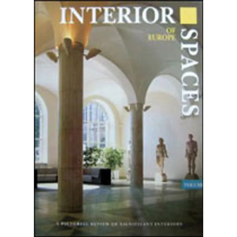 INTERIOR SPACES OF EUROPE - VOL. 1