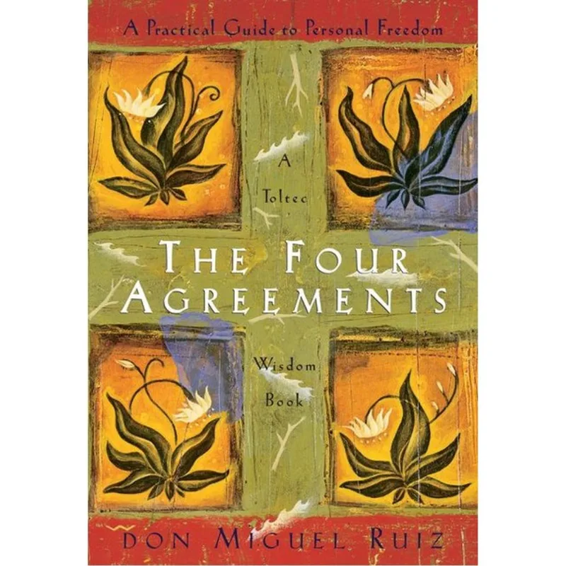THE FOUR AGREEMENTS