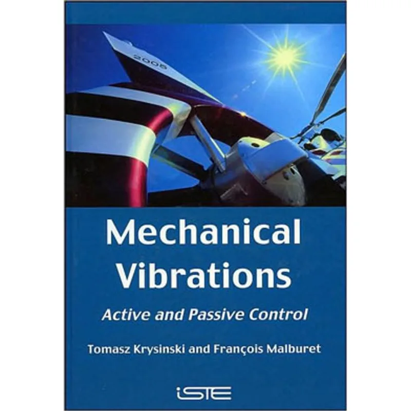 MECHANICAL VIBRATIONS - ACTIVE AND PASSIVE CONTROL