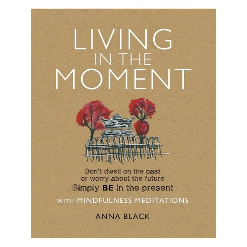 LIVING IN THE MOMENT