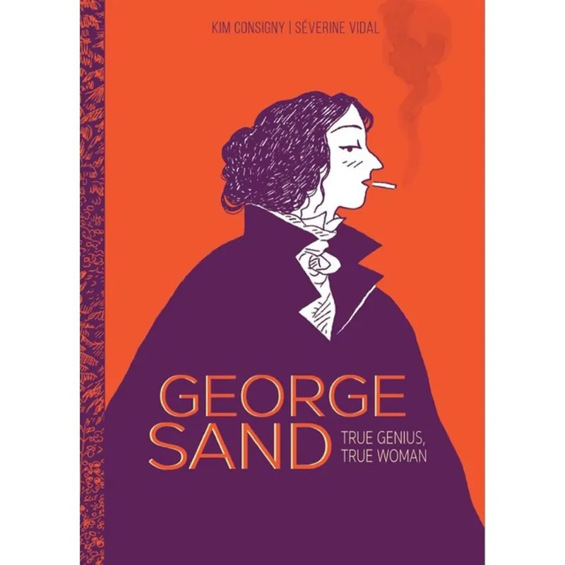 GEORGE SAND - TRUE GENIUS, TRUE WOMAN