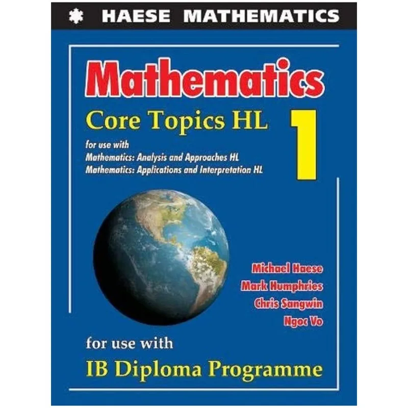 MATHEMATICS - CORE TOPICS HL - IB DIPLOMA PROGRAMME