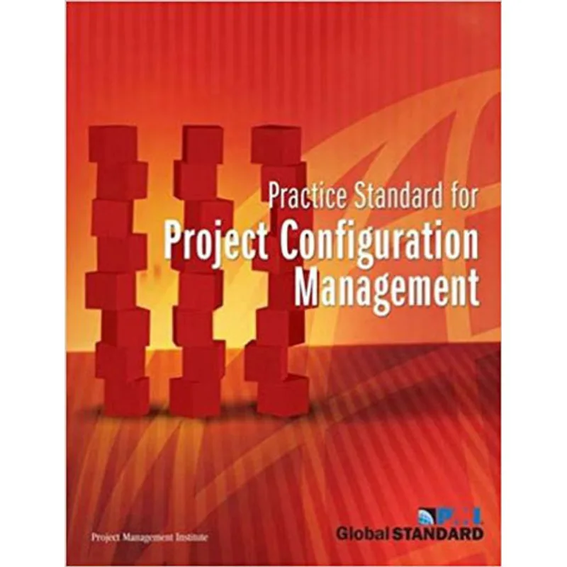 PRACTICE STANDARD FOR PROJECT CONFIGURATION MANAGEMENT