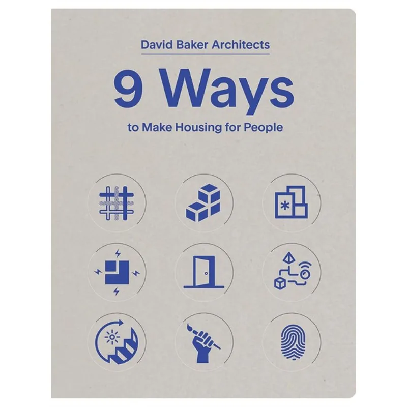 9 WAYS TO MAKE HOUSING FOR PEOPLE