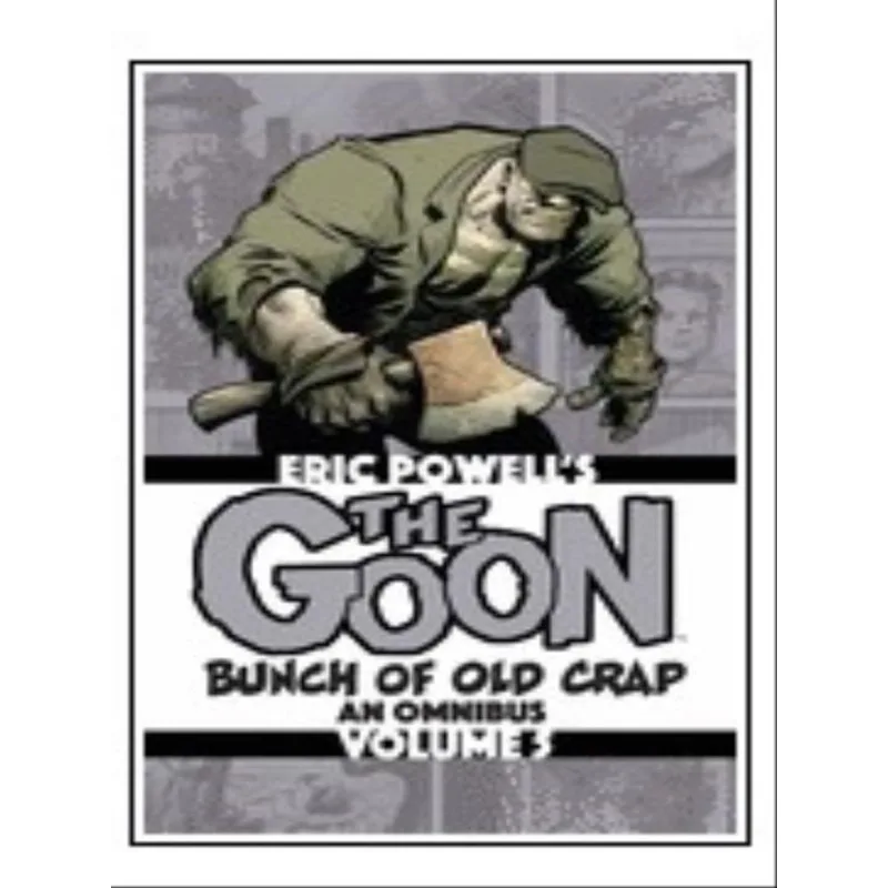THE GOON - BUNCH OF OLD CRAP - AN OMNIBUS - VOL. 5 - VOL. 5