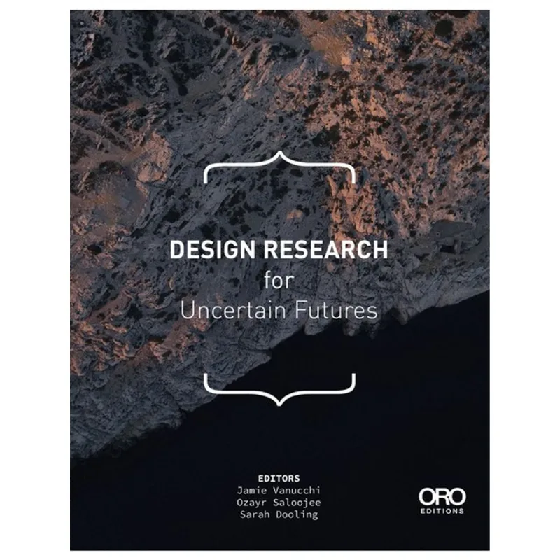 DESIGN RESEARCH FOR UNCERTAIN FUTURES