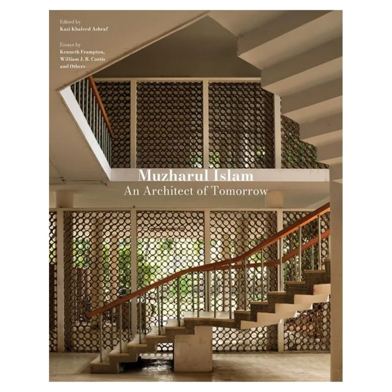 MUZHARUL ISLAM, AN ARCHITECT OF TOMORROW