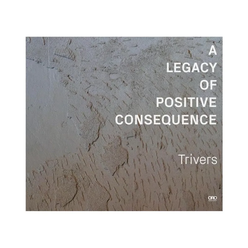 A LEGACY OF POSITIVE CONSEQUENCE