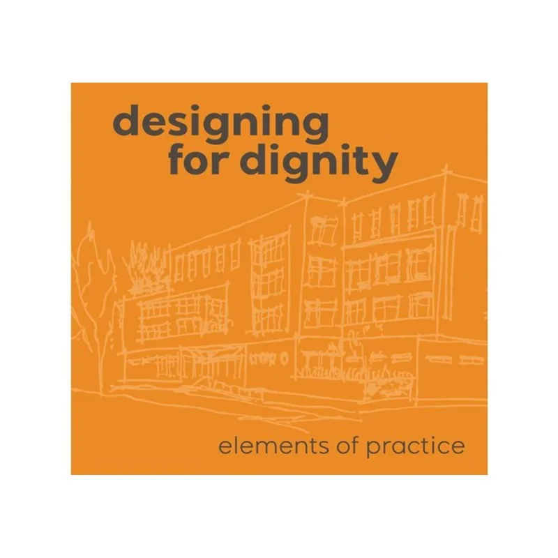 DESIGNING FOR DIGNITY