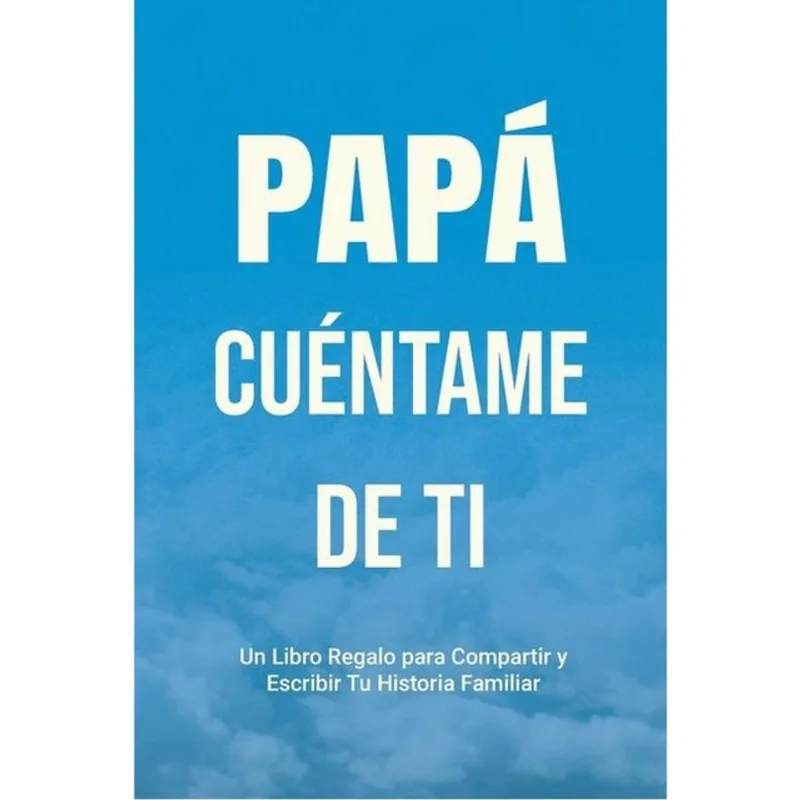 PAPA, CUENTAME DE TI - VOL. 4