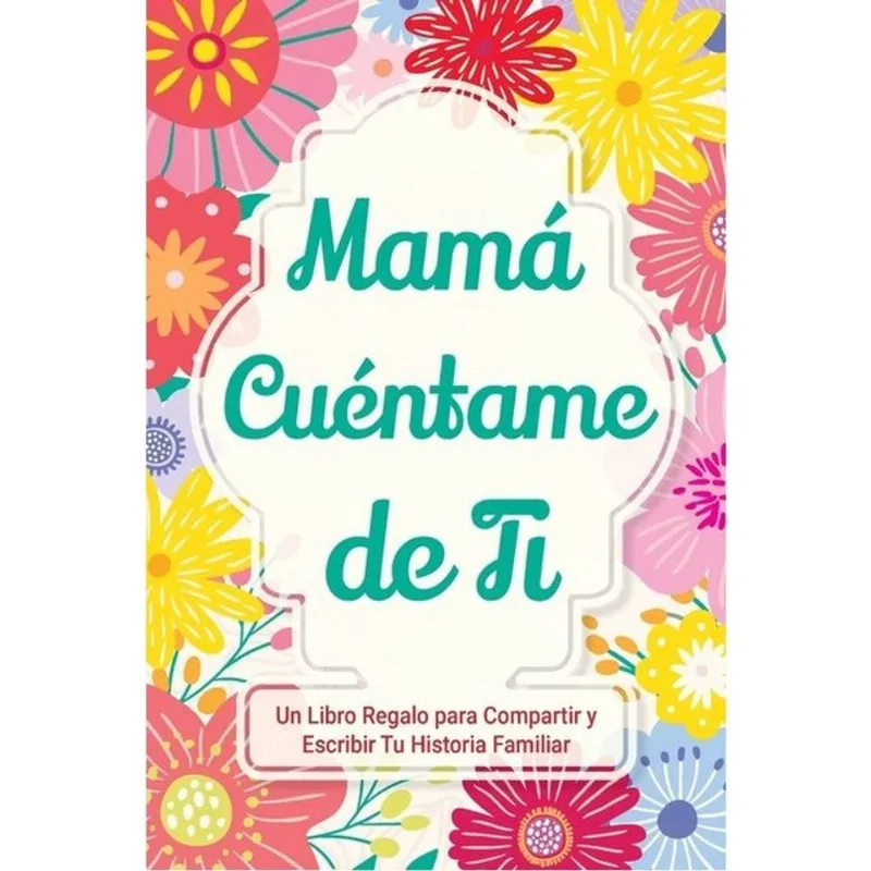 MAMA, CUENTAME DE TI