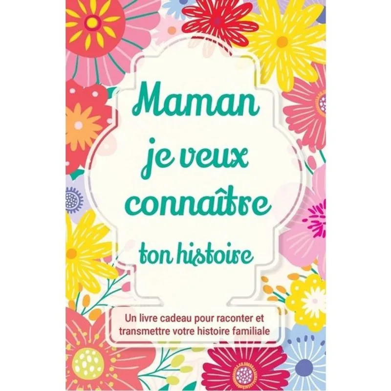 MAMAN, JE VEUX CONNAITRE TON HISTOIRE - VOL. 3