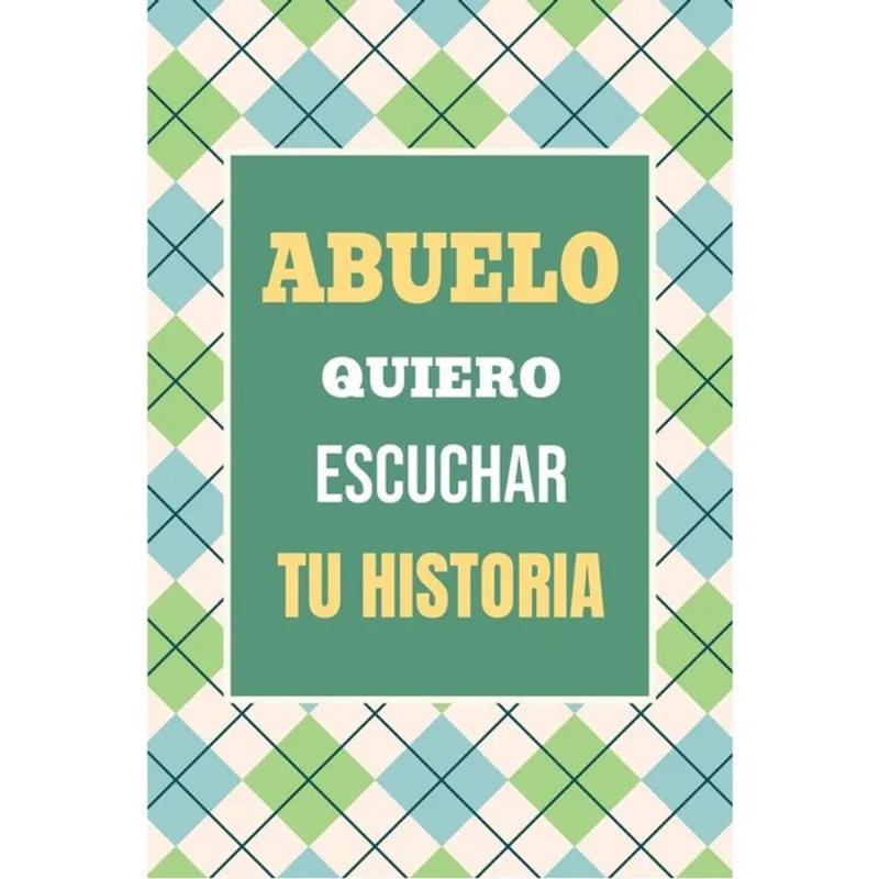 ABUELO, QUIERO ESCUCHAR TU HISTORIA