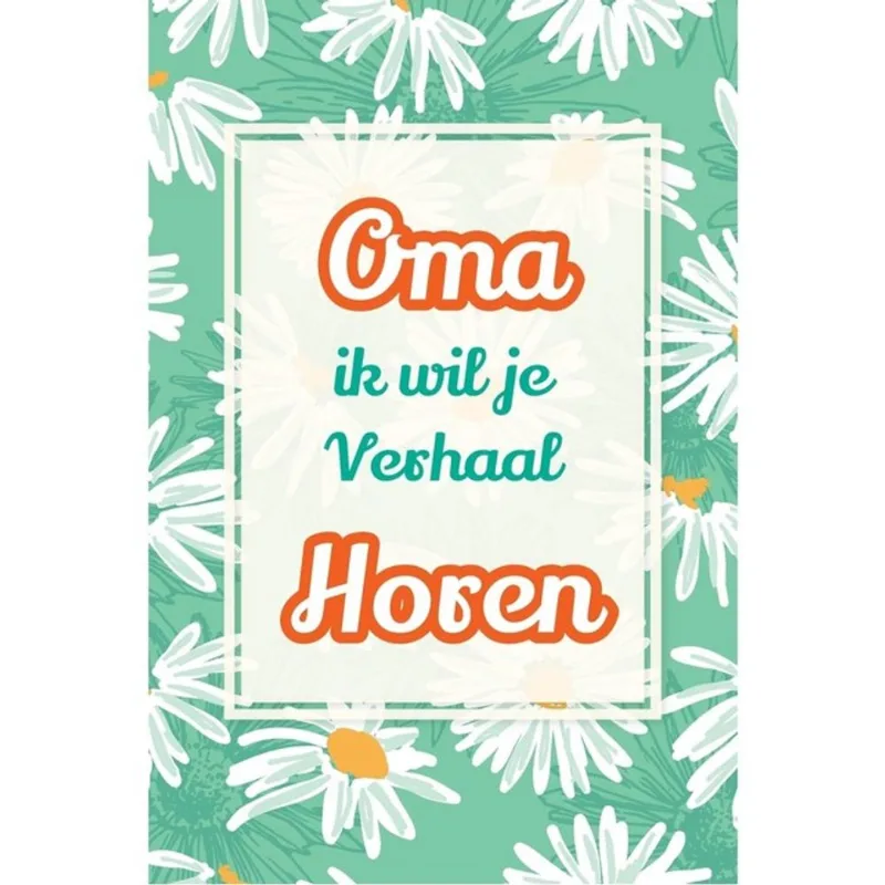 OMA, IK WIL JE VERHAAL HOREN