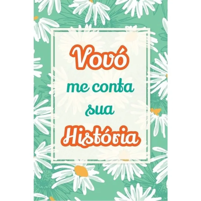 VOVO, ME CONTA SUA HISTORIA
