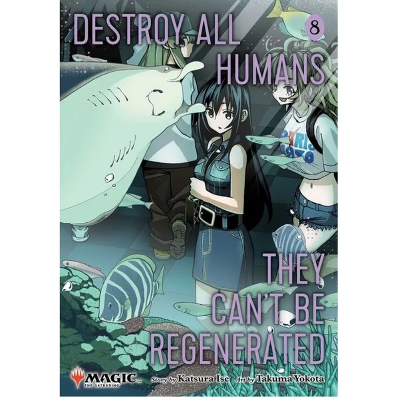 DESTROY ALL HUMANS - THEY CAN'T BE REGENERATED - VOL. 8
