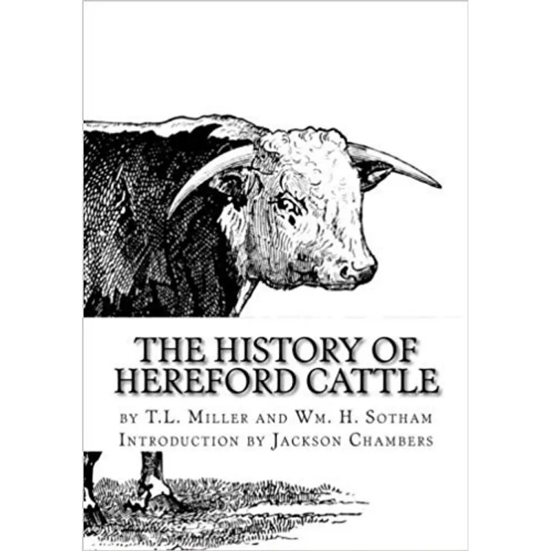 THE HISTORY OF HEREFORD CATTLE