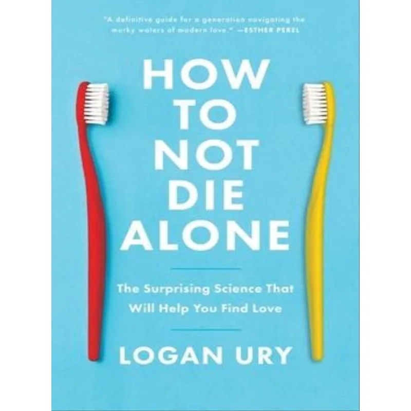 HOW TO NOT DIE ALONE