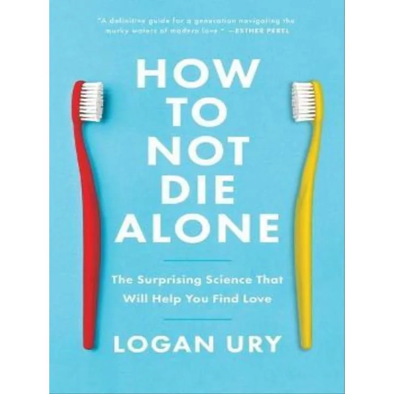 HOW TO NOT DIE ALONE